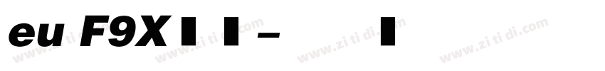 eu F9X常规字体转换
